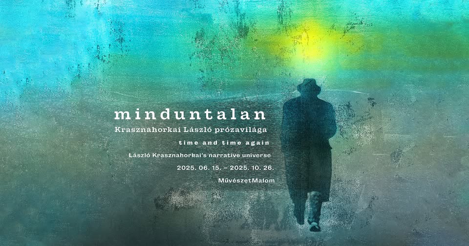 Kiállításmegnyitó | Minduntalan. Krasznahorkai László prózavilága