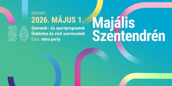 Majális Szentendrén 2026. május 1.