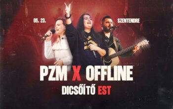 PZM x Offline | Dicsőítő est