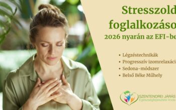 Stresszoldó foglalkozásainkon 2026 nyarán! EFI