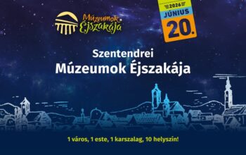 Szentendrei Múzeumok Éjszakája 2026.