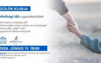 Minőségi idő a gyerekeinkkel – Szülők klubja Cserey Miklóssal