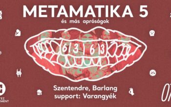 6363 METAMATIKA és más apróságok // Szentendre Barlang // support Varangyék