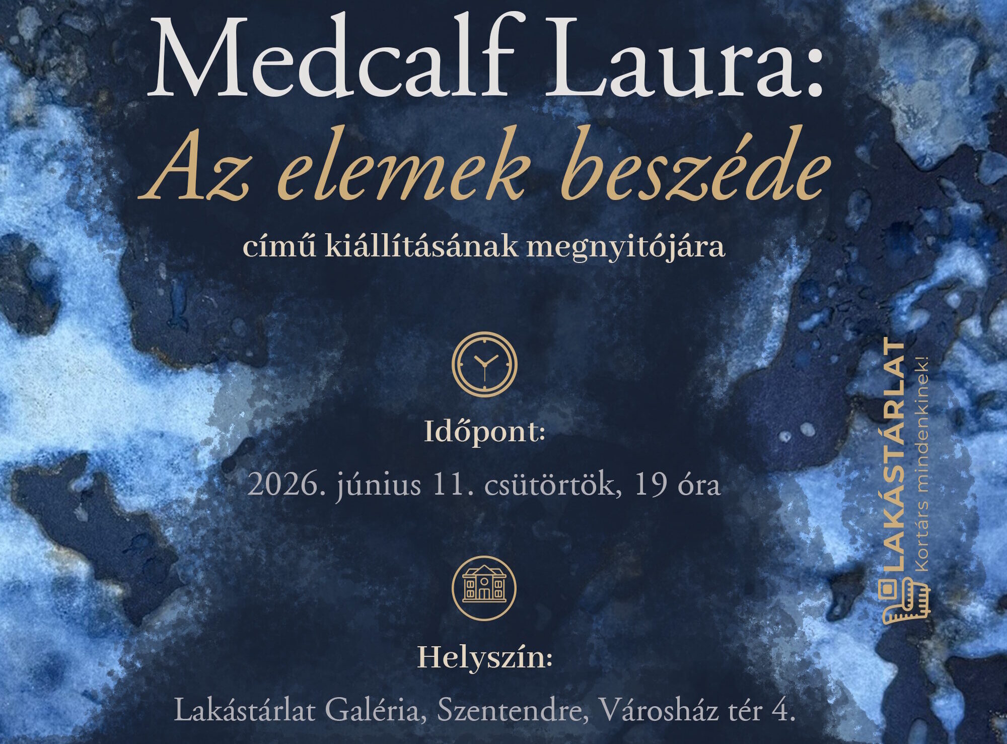 Medcalf Laura: Az elemek beszéde című kiállításának megnyitójára