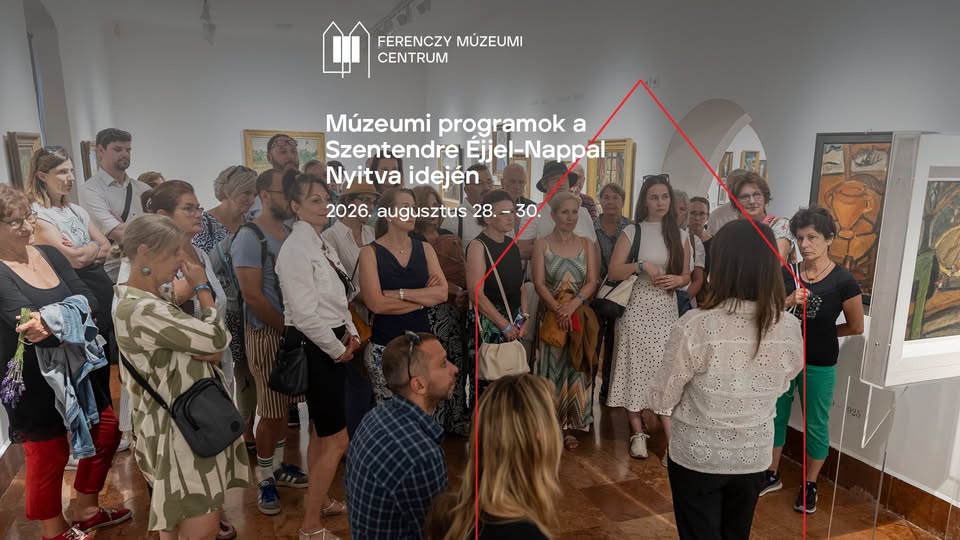 Múzeumi programok a Szentendre Éjjel-nappal nyitva idején