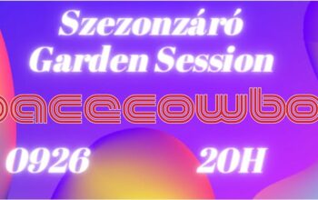 Szezonzáró Garden Session – Spacecowboy