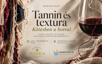 Taninn és Textúra - Kötésben a borral - Borkóstoló a Rustica Borműhely válogatásával