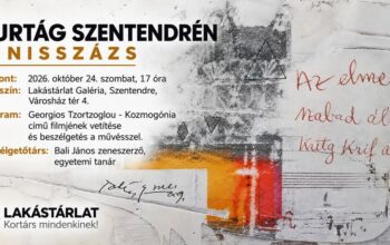 Kurtág Szentendrén – Finisszázs